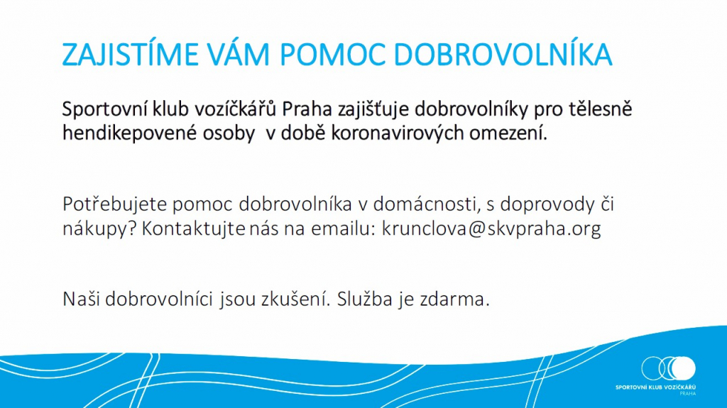 Sportovní klub vozíčkářů Praha zajistí pomoc dobrovolníků